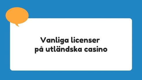 Vanliga-licenser-pa-utlandska-casino